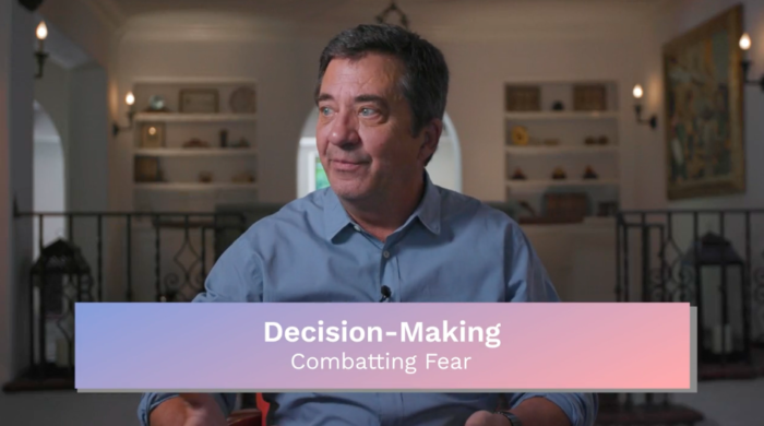Decision Making: Combatting Fear